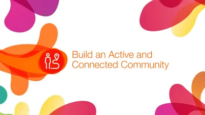 Build an Active and Connected Community